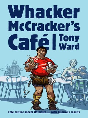 cover image of Whacker McCrackers Cafe